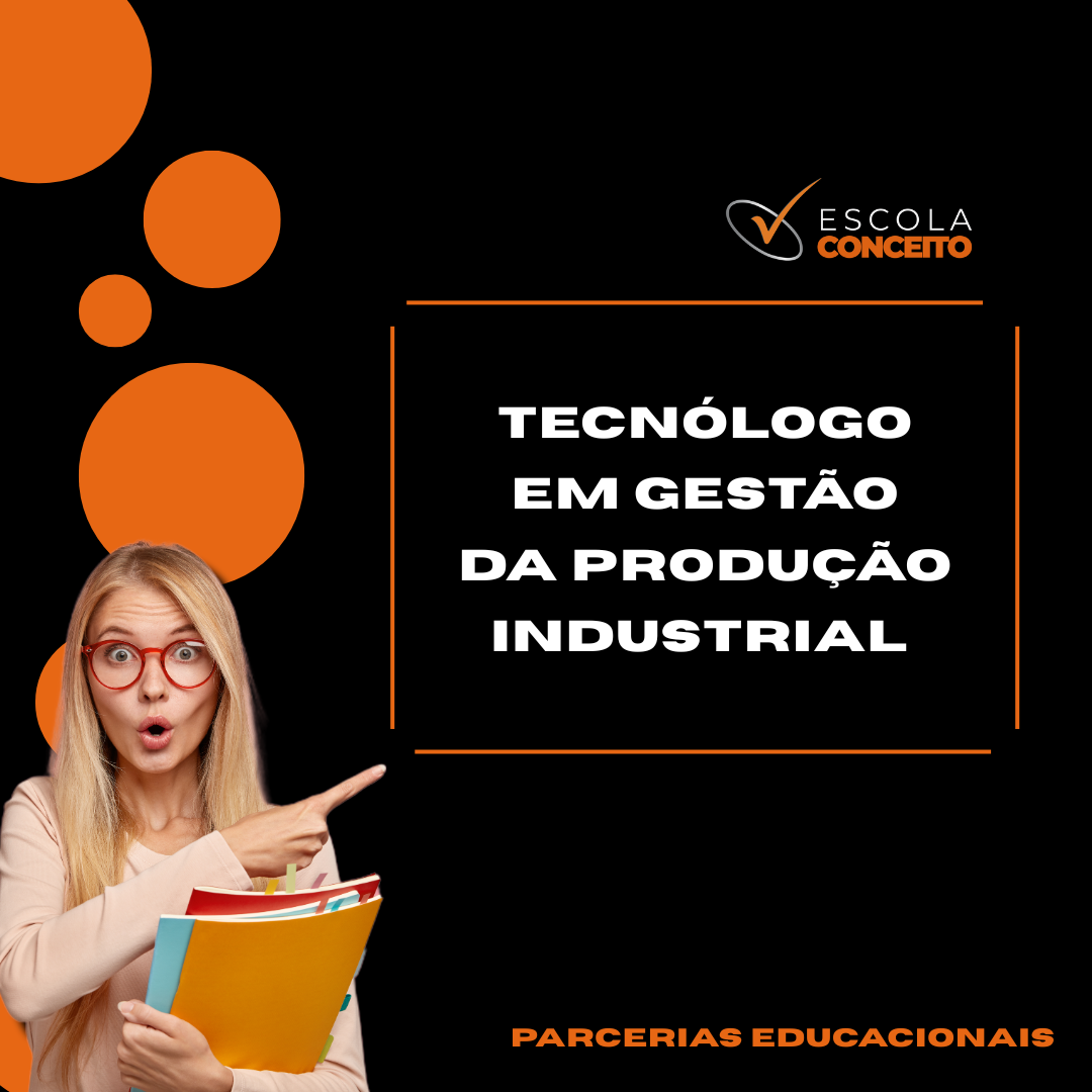 TECNÓLOGO EM GESTÃO DA PRODUÇÃO INDUSTRIAL